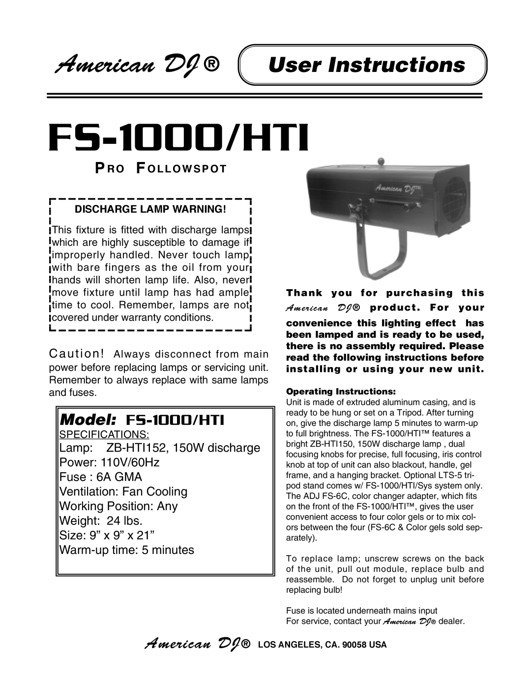 American DJ specifications Model FS-1000/HTI, RO F Ollowspot Discharge Lamp Warning, Operating Instructions 