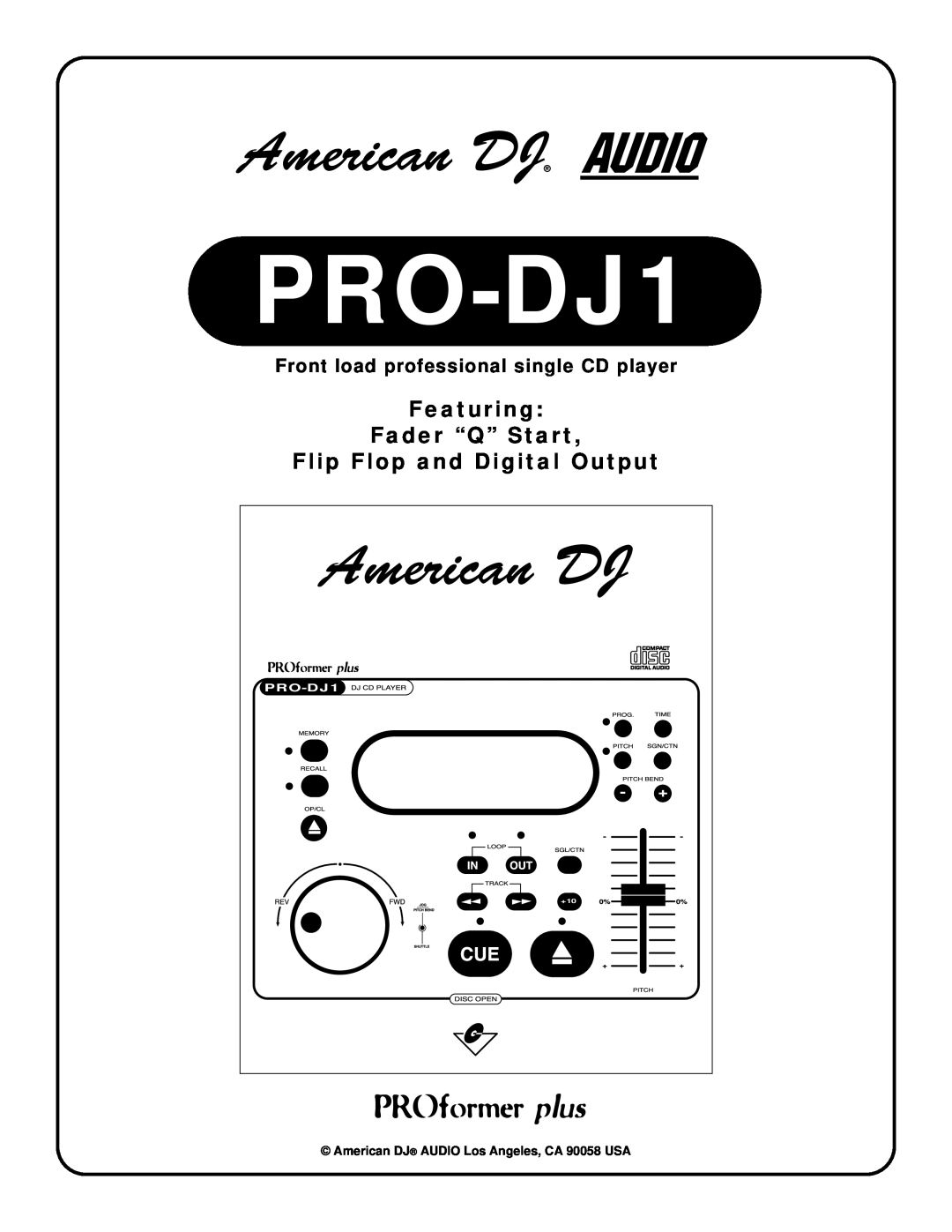 American DJ PRO-DJ1 manual Front load professional single CD player, Featuring Fader “Q” Start 