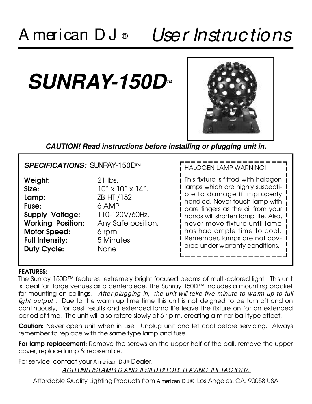 American DJ Sunray-150D specifications Specifications SUNRAY-150D, Amp, Halogen Lamp Warning, Features 