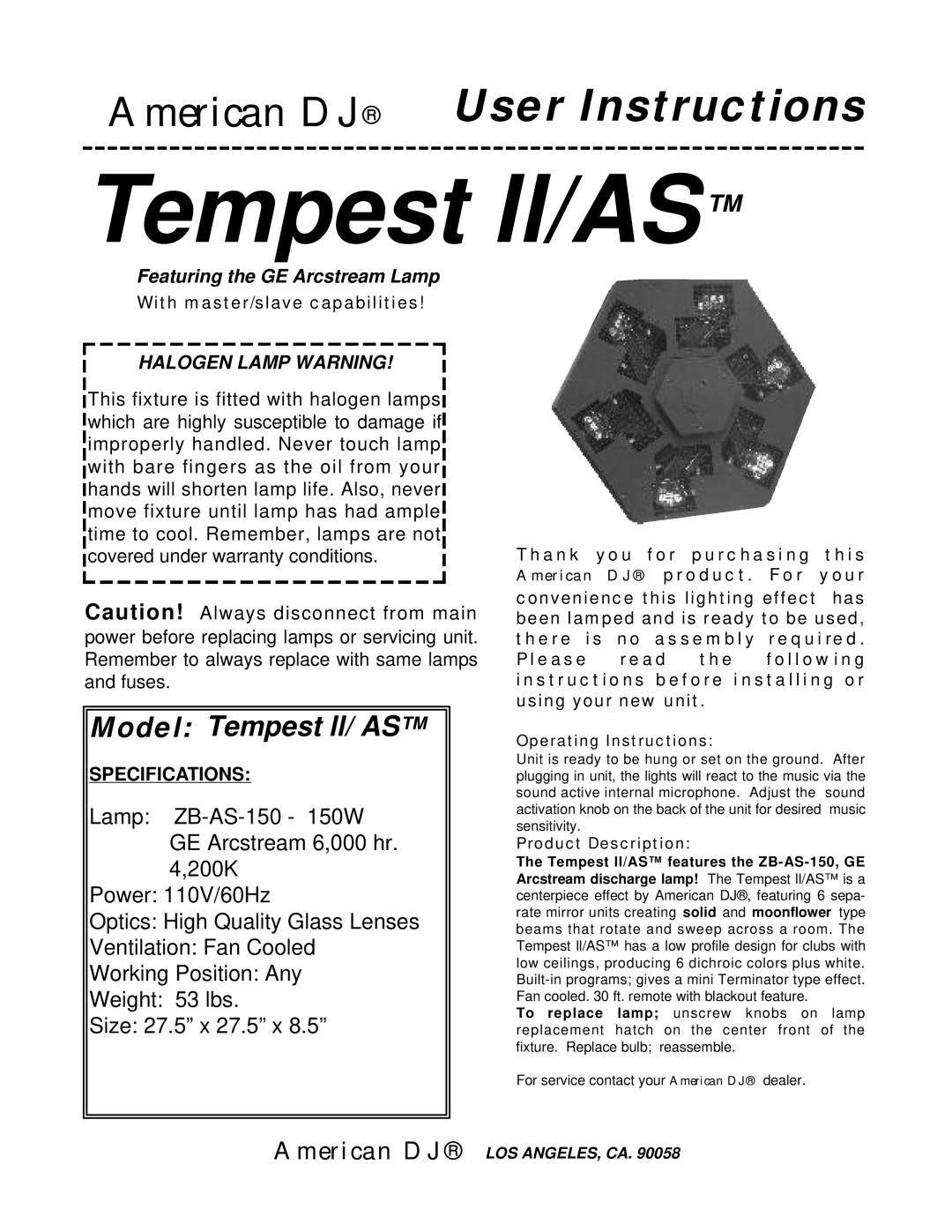 American DJ Tempest II/AS specifications Tempest ll/AS, Model Tempest ll/ AS, Featuring the GE Arcstream Lamp 