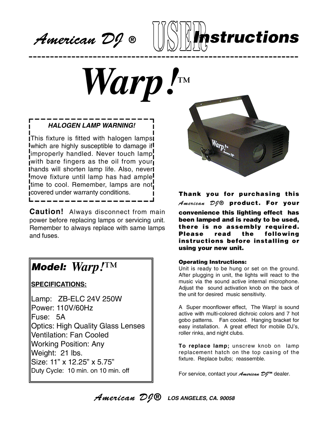 American DJ Warp! specifications Model Warp, Halogen Lamp Warning, Duty Cycle 10 min. on 10 min. off 