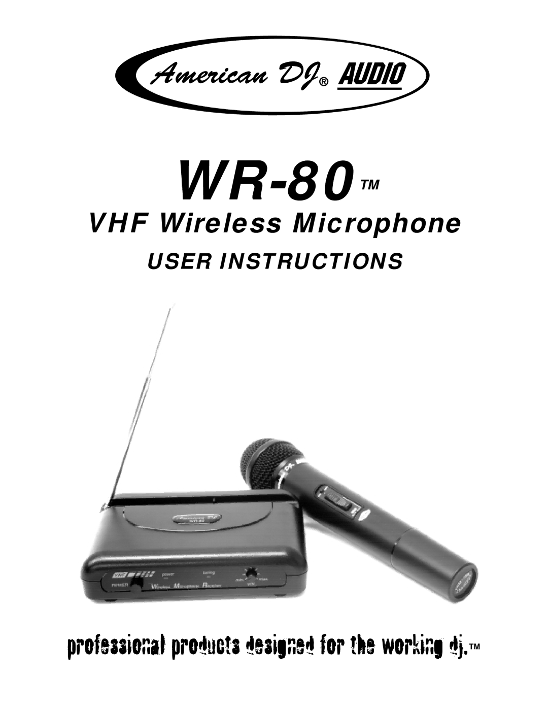 American DJ WR-80 manual VHF Wireless Microphone, Professional products designed for the working dj 