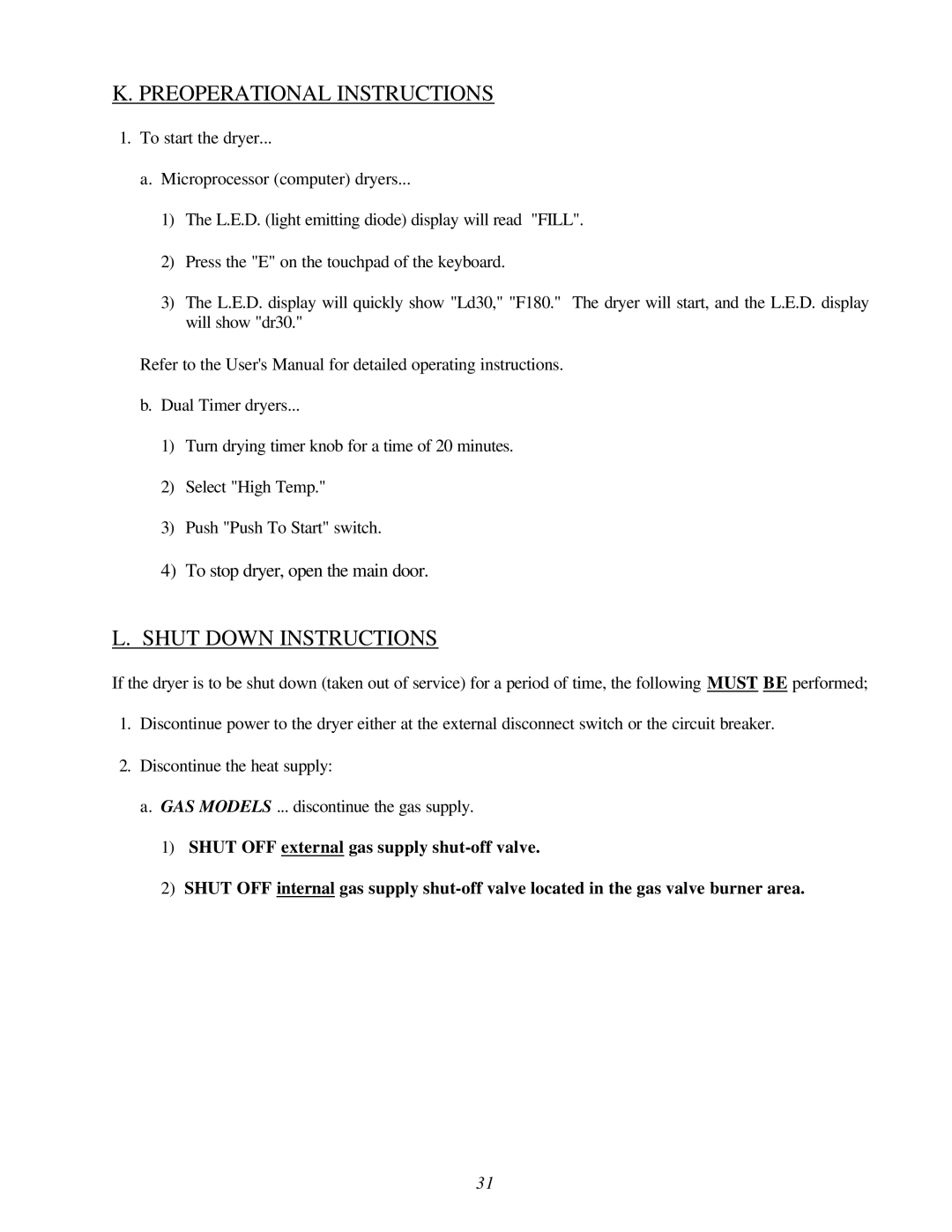 American Dryer Corp ADG-78 II installation manual Preoperational Instructions, Shut Down Instructions 