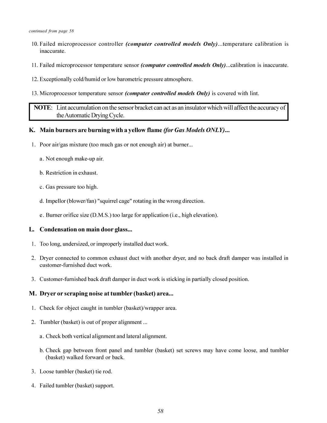 American Dryer Corp MD-170 manual Condensation on main door glass 