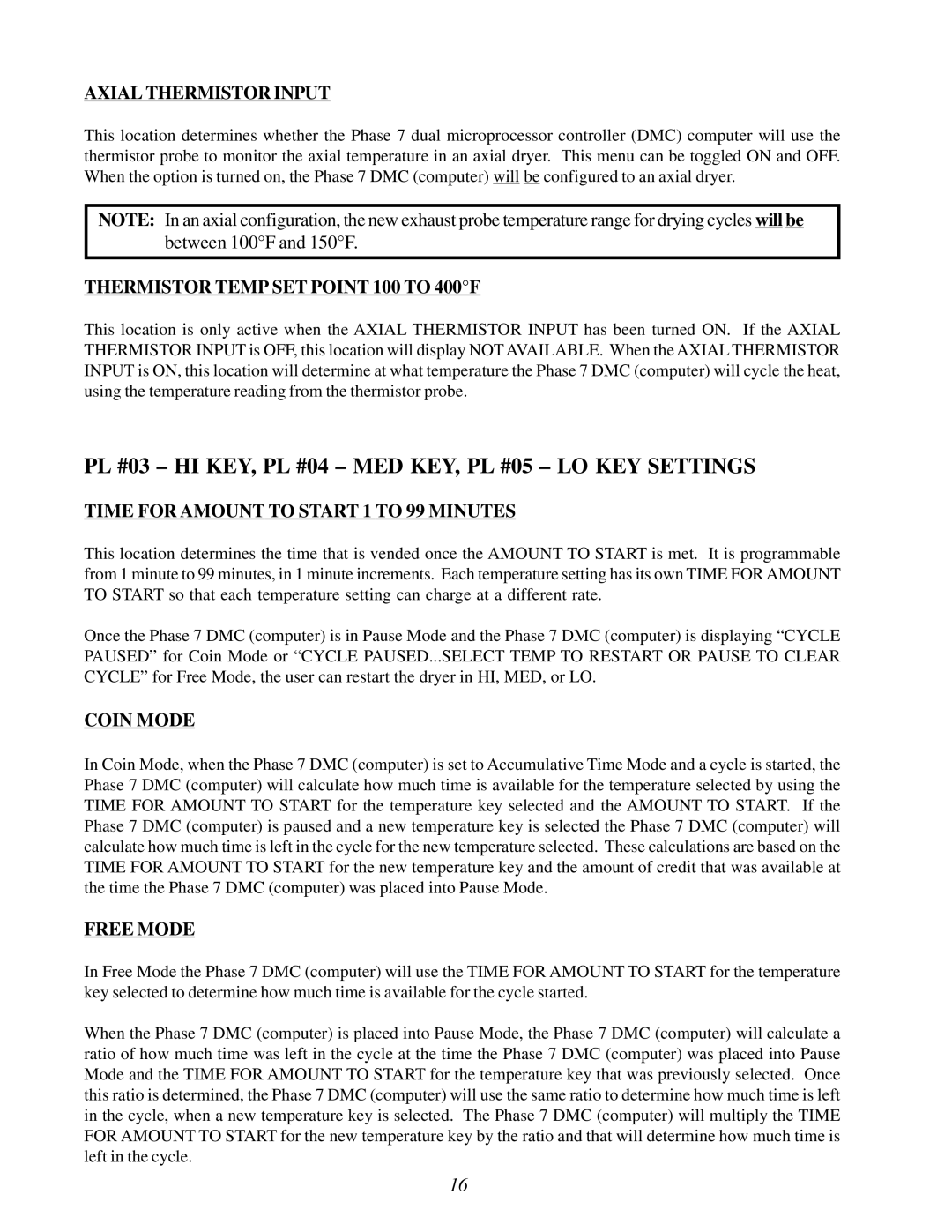 American Dryer Corp None user manual Axial Thermistor Input, Thermistor Temp SET Point 100 to 400F, Coin Mode, Free Mode 