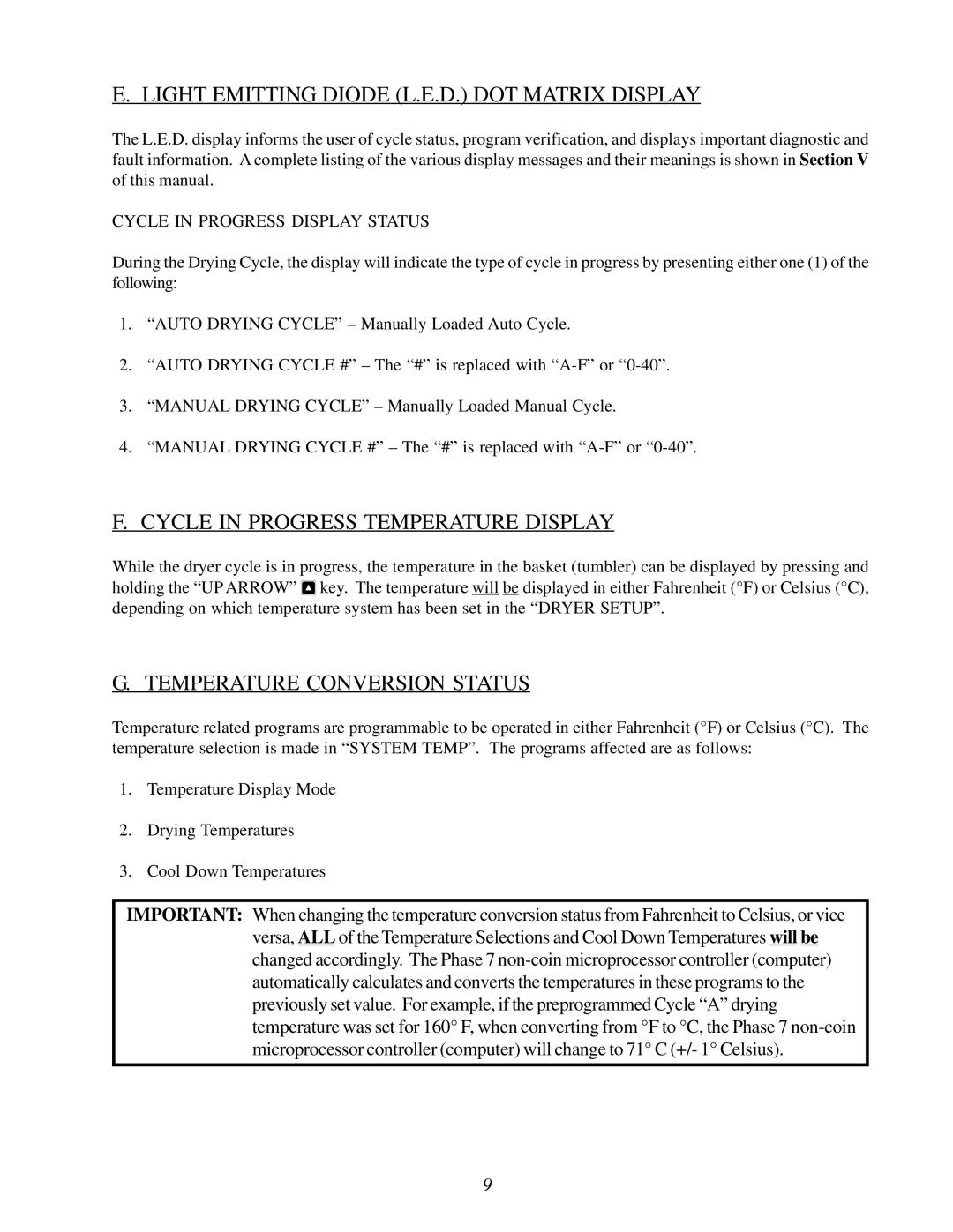 American Dryer Corp Phase 7.2.2 Light Emitting Diode L.E.D. DOT Matrix Display, Cycle in Progress Temperature Display 