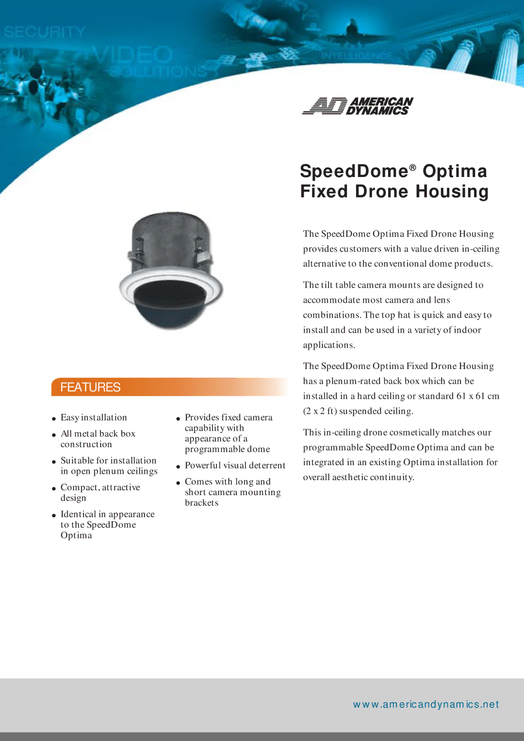 American Dynamics manual SpeedDome Optima Fixed Drone Housing, Features 