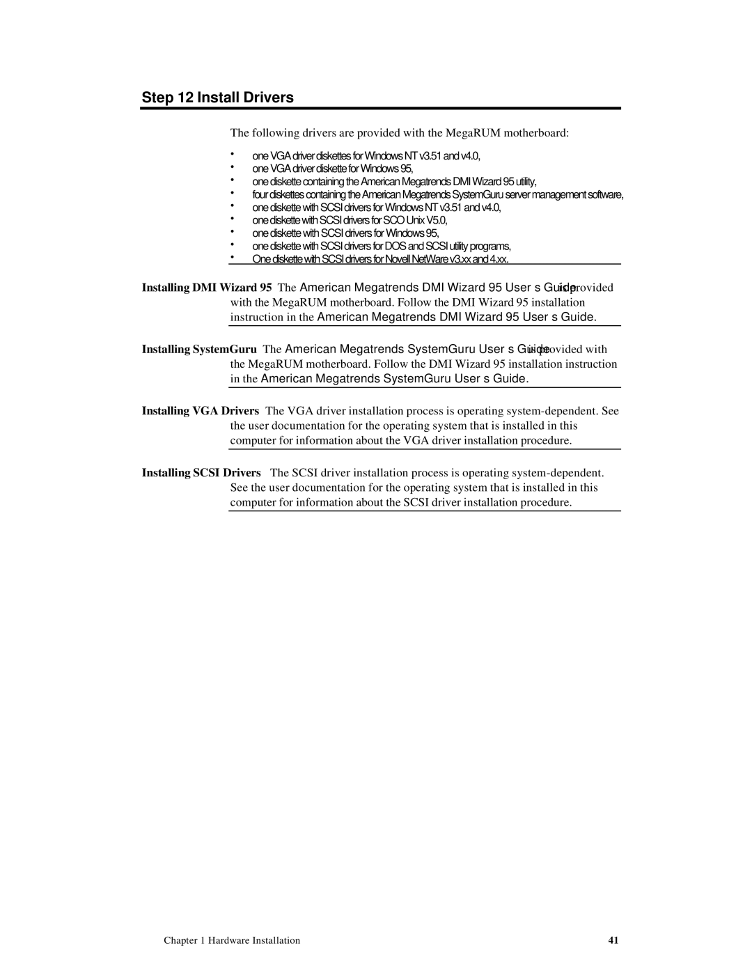 American Megatrends MAN-758 manual Install Drivers, Following drivers are provided with the MegaRUM motherboard 