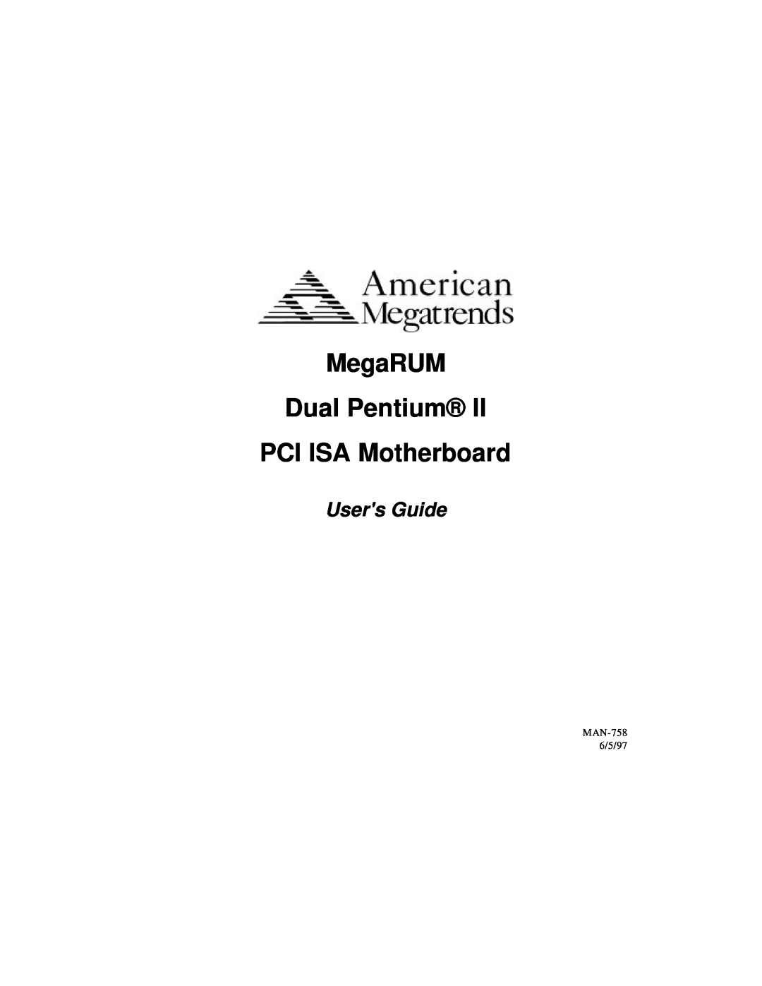American Megatrends manual MegaRUM Dual Pentium PCI ISA Motherboard, Users Guide, MAN-758 6/5/97 