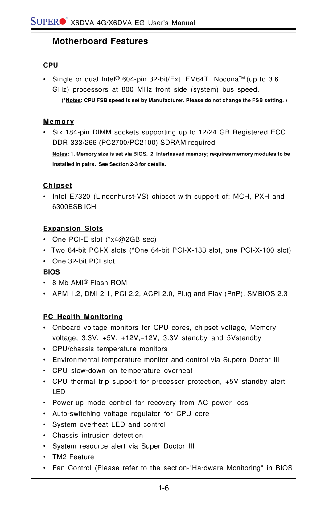 American Megatrends X6DVA-4G, X6DVA-EG Motherboard Features, M o r y, Chipset, Expansion Slots, PC Health Monitoring 