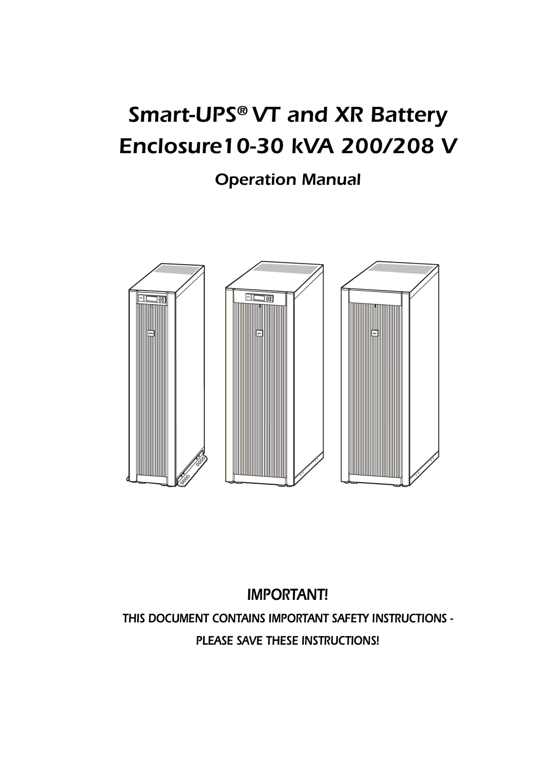 American Power Conversion 200/208 V, 10-30 KVA manual Smart-UPSVT and XR Battery Enclosure10-30 kVA 200/208 