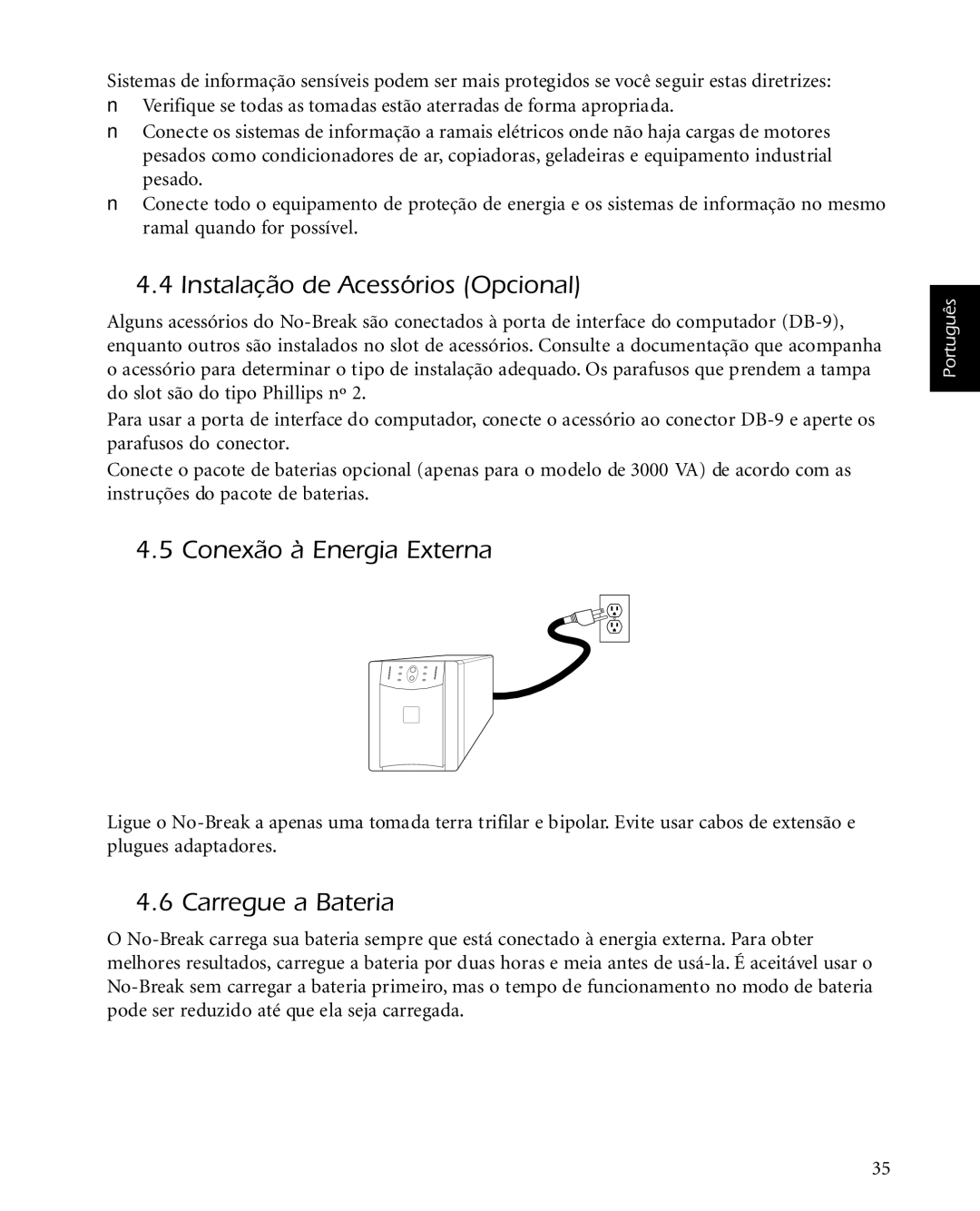 American Power Conversion 2200 manual Instalação de Acessórios Opcional, Conexão à Energia Externa, Carregue a Bateria 