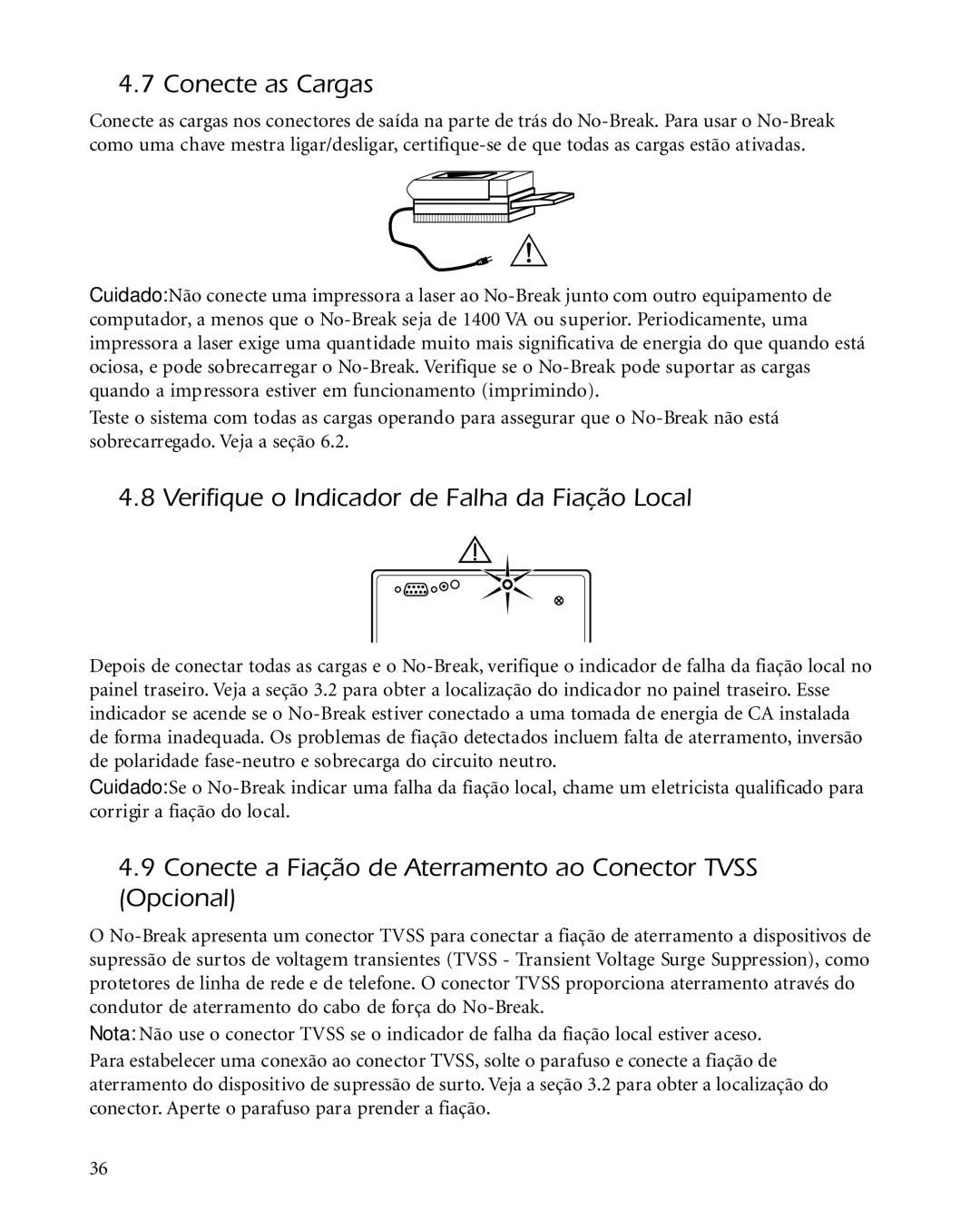 American Power Conversion 2200 manual Conecte as Cargas, Verifique o Indicador de Falha da Fiação Local 