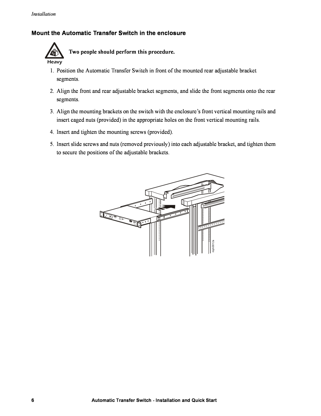 American Power Conversion quick start Mount the Automatic Transfer Switch in the enclosure 