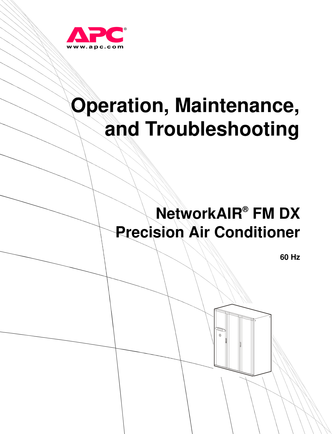American Power Conversion FM, DX manual 60 Hz, Operation, Maintenance, and Troubleshooting 
