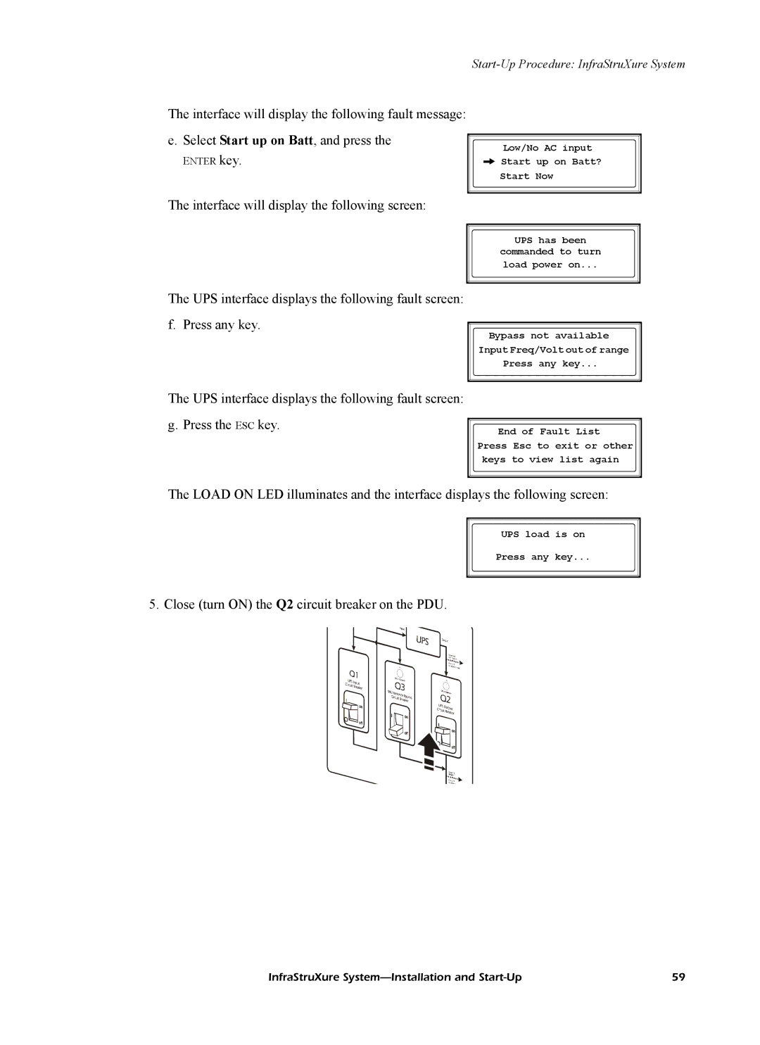 American Power Conversion InfraStruXureTM System manual Close turn on the Q2 circuit breaker on the PDU 