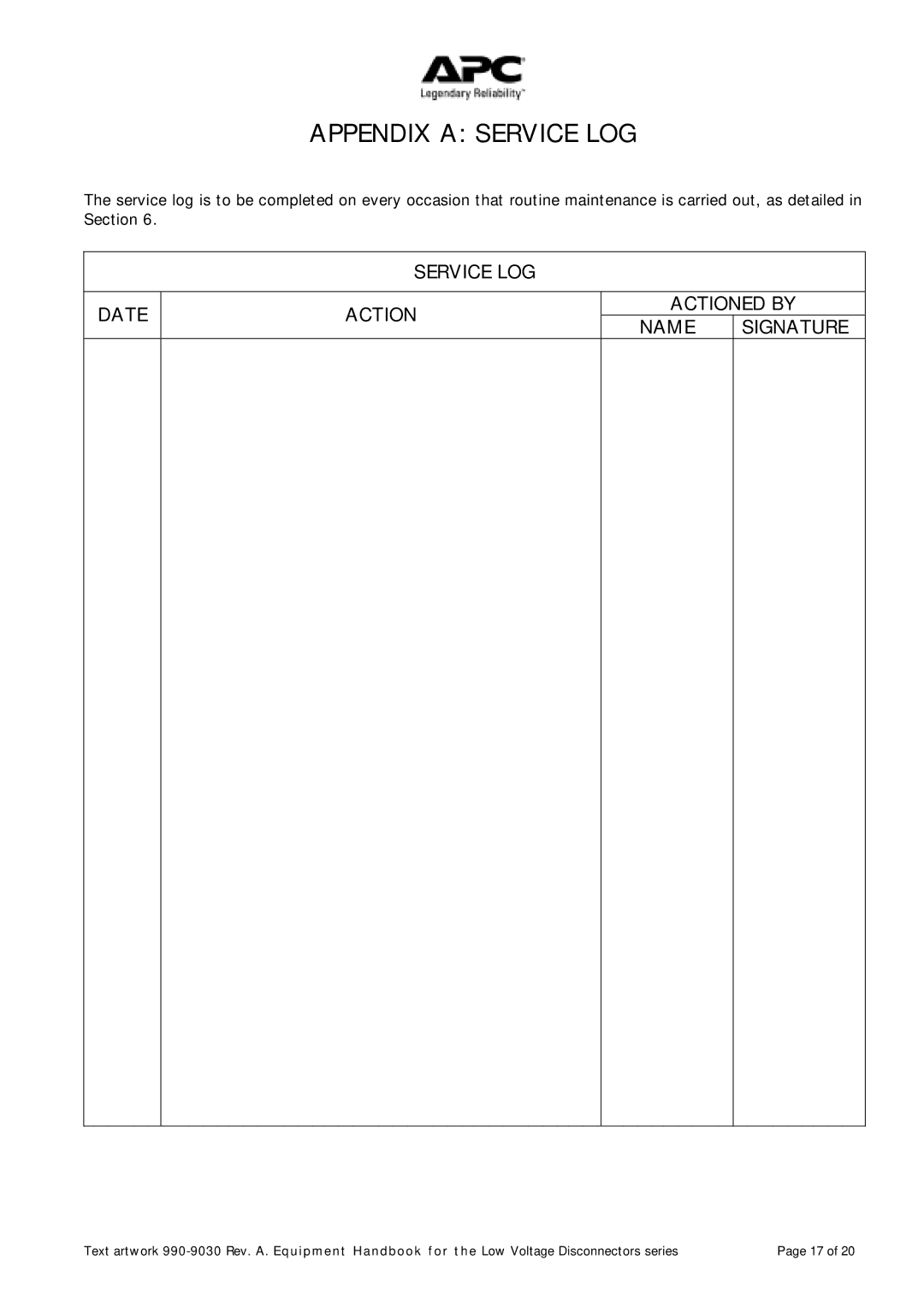 American Power Conversion LVD300, LVD400, LVD500, LVD600, LVD1000 manual Appendix a Service LOG 