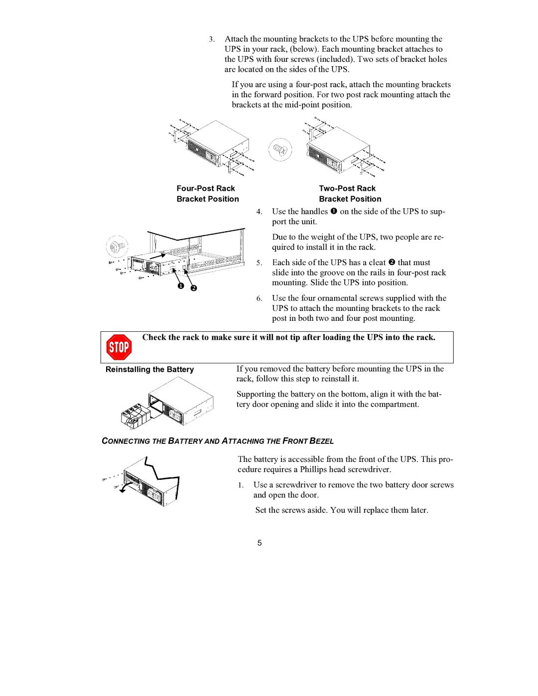 American Power Conversion SL 300TFX, SL-300TFX, SURT48XLBP, SSPCBE25 If you removed the battery before mounting the UPS 