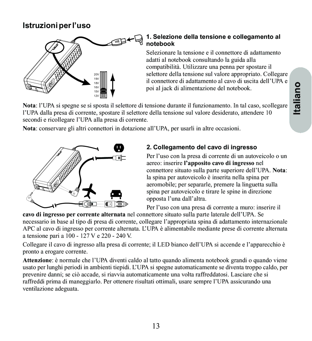 American Power Conversion UPA9 manuel dutilisation Italiano, Istruzioni per l’uso, Collegamento del cavo di ingresso 