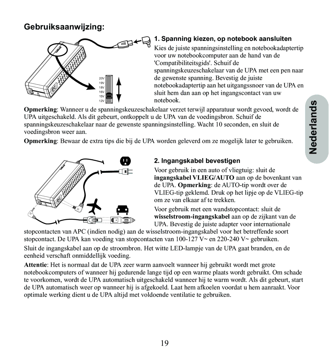 American Power Conversion UPA9 manuel dutilisation Nederlands, Gebruiksaanwijzing, Spanning kiezen, op notebook aansluiten 