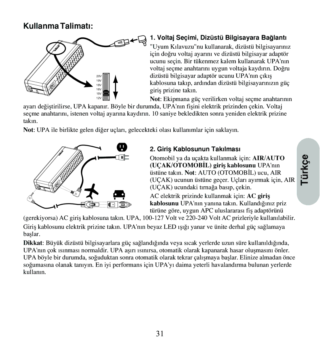 American Power Conversion UPA9 Türkçe, Kullanma Talimat›, Giriﬂ Kablosunun Tak›lmas›, UÇAK/OTOMOB‹L giriﬂ kablosunu UPAn›n 