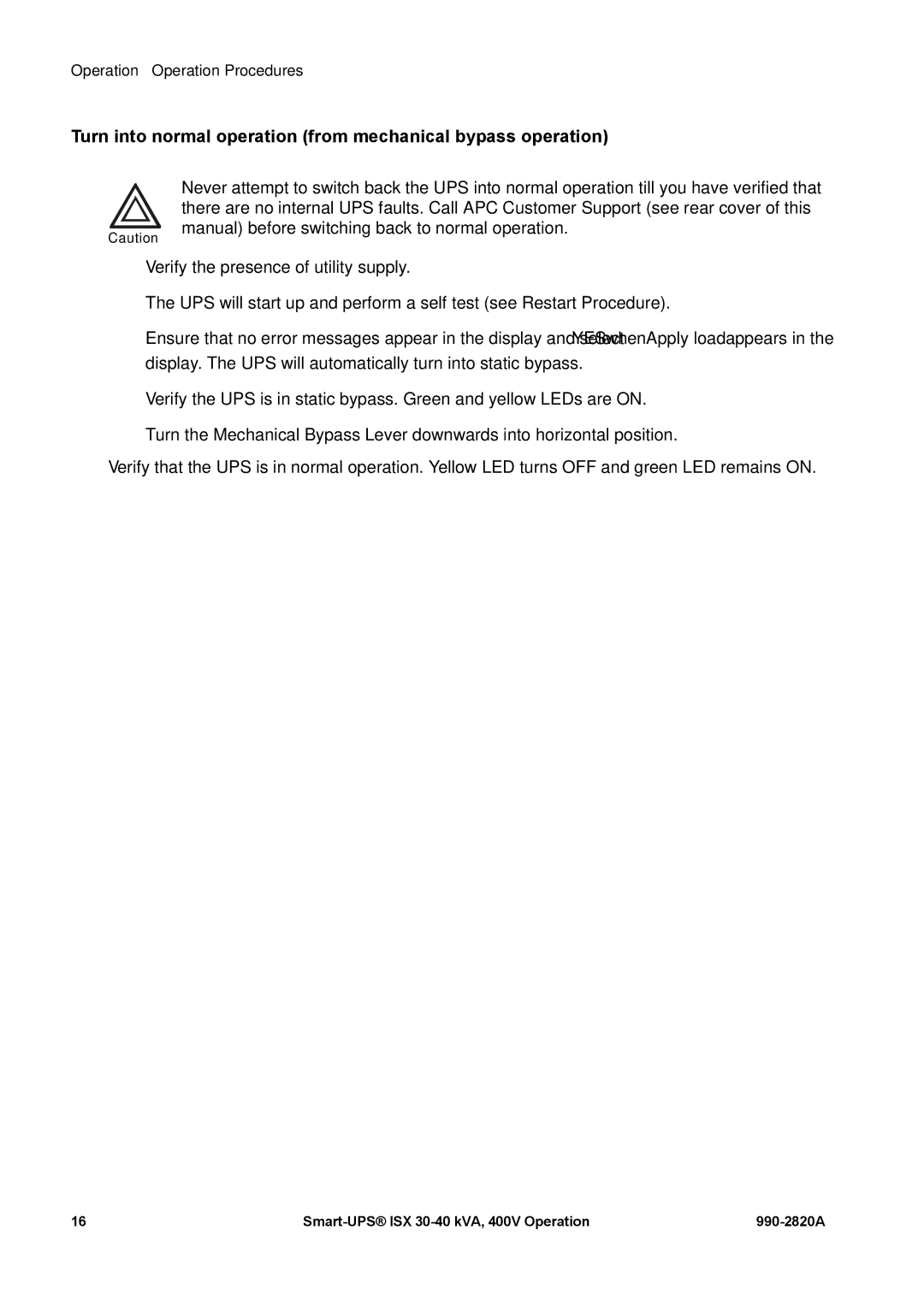 American Power Conversion VT ISX manual Turn into normal operation from mechanical bypass operation 