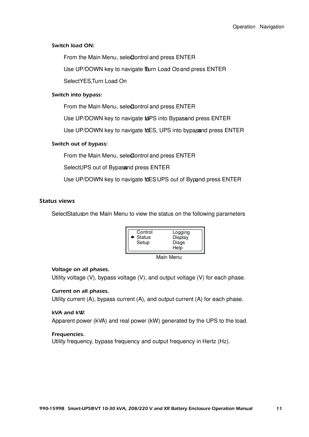 American Power Conversion Smart-UPS VT, XR operation manual Select YES, Turn Load On, Status views 