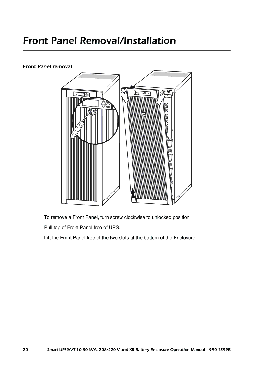 American Power Conversion XR, Smart-UPS VT operation manual Front Panel Removal/Installation, Front Panel removal 