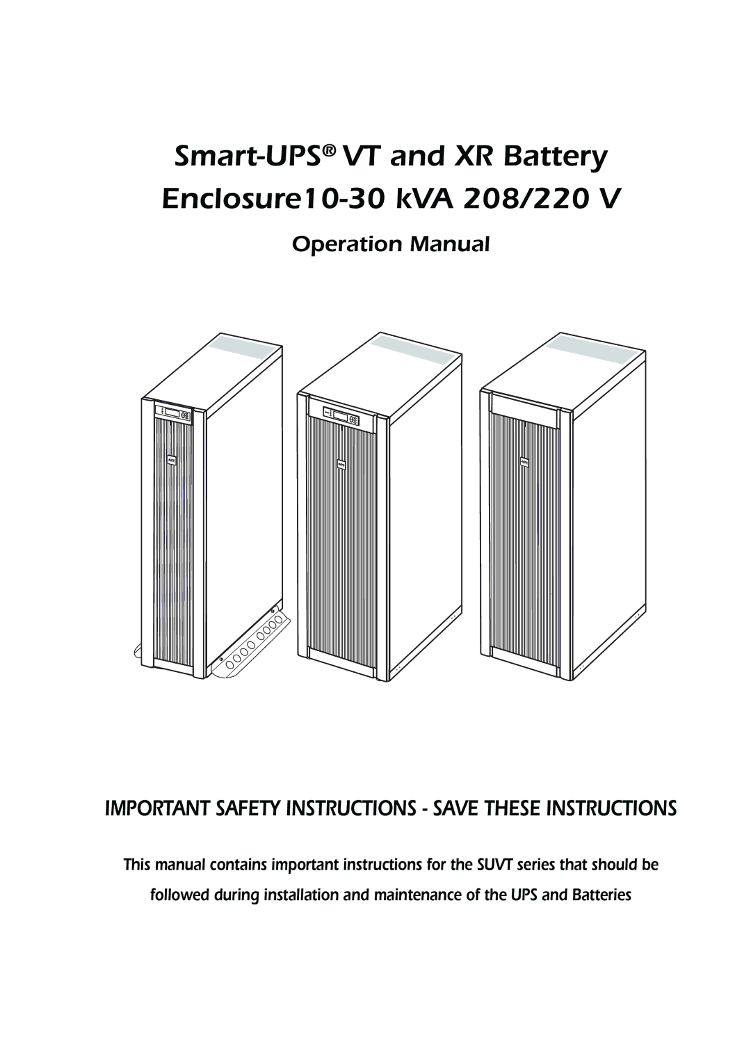 American Power Conversion Smart-UPS VT operation manual Smart-UPSVT and XR Battery Enclosure10-30 kVA 208/220 