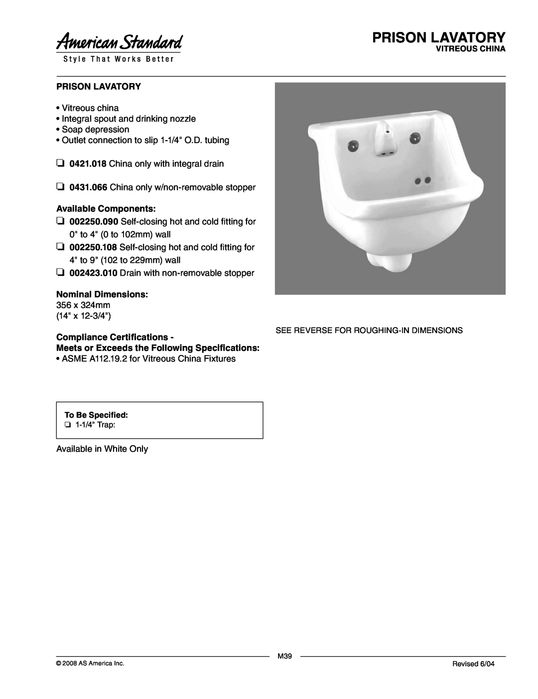 American Standard 0421.018, 0431.066 dimensions Prison Lavatory, Available Components, Nominal Dimensions 356 x 324mm 