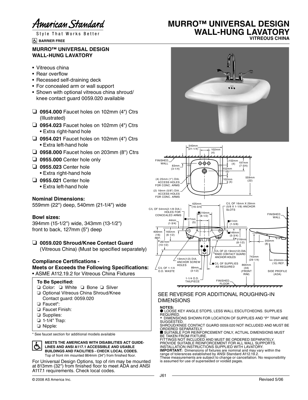 American Standard 0955.021 dimensions Nominal Dimensions, Bowl sizes, Shroud/Knee Contact Guard, Compliance Certifications 