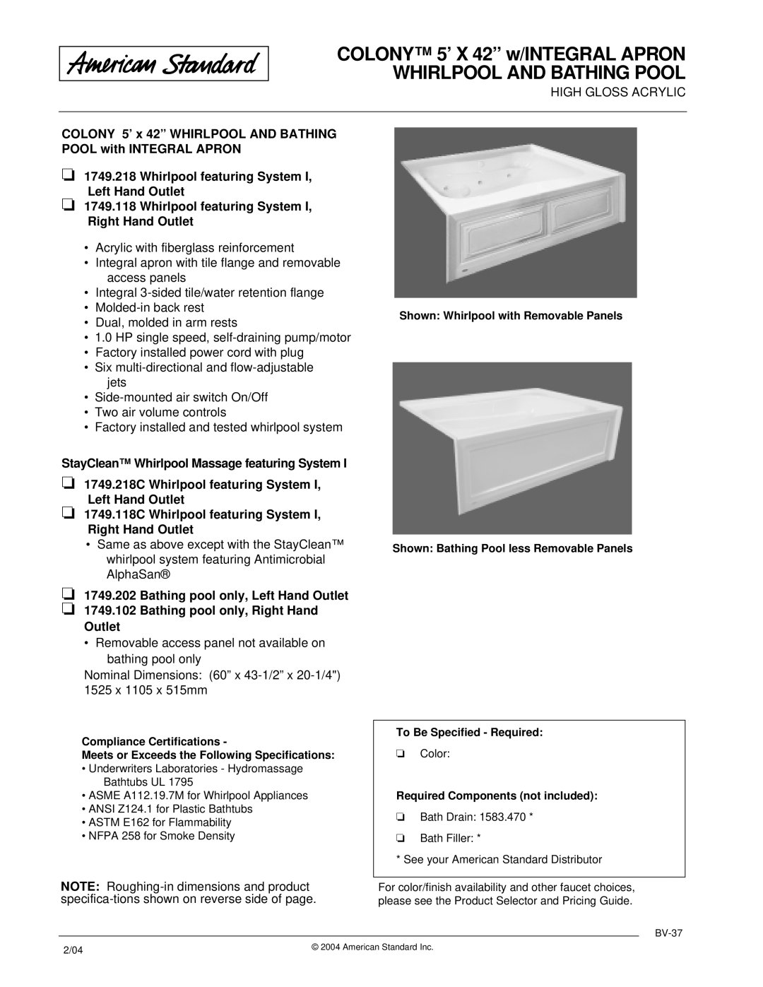 American Standard 1749.218C, 1749.118, 1749.202 dimensions Colony 5’ X 42 w/INTEGRAL Apron Whirlpool and Bathing Pool 