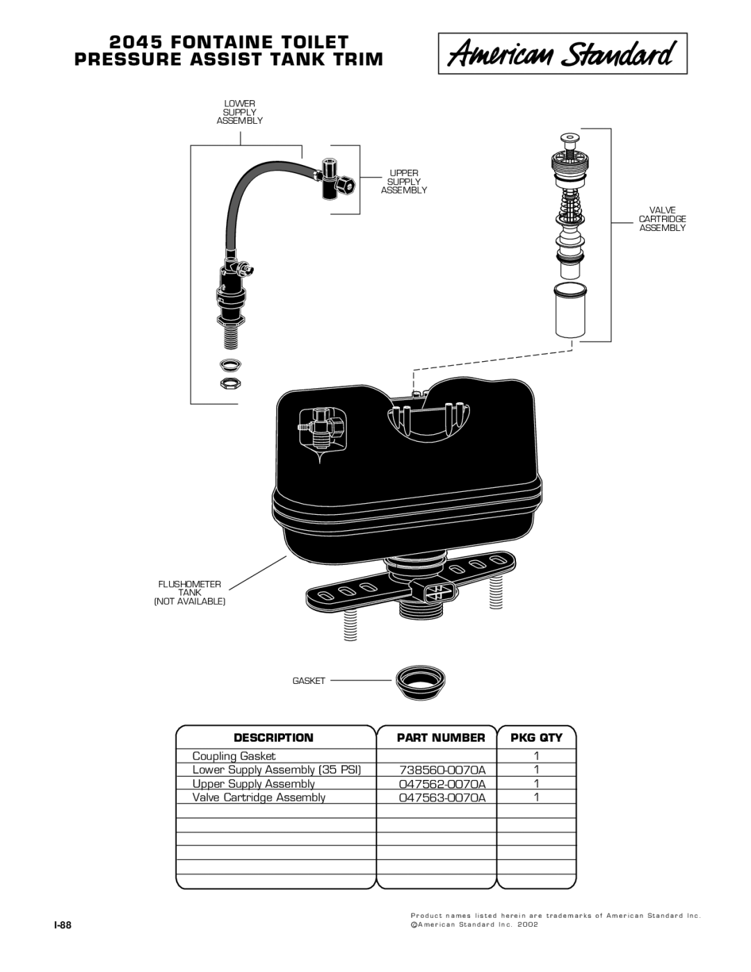 American Standard 2045.013 manual Fontaine Toilet Pressure Assist Tank Trim, Description Part Number PKG QTY 