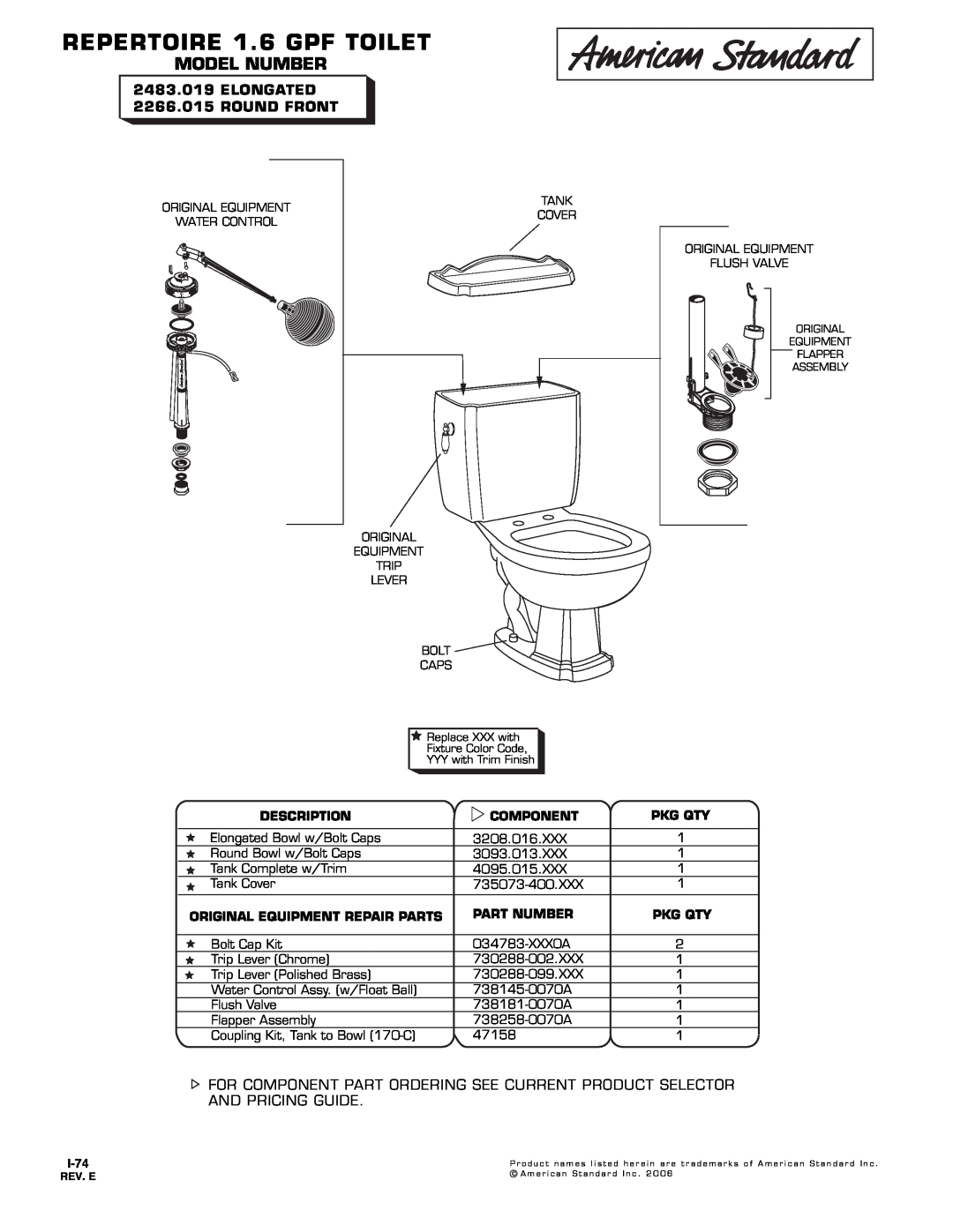 American Standard 2483.019 Elongated manual REPERTOIRE 1.6 GPF TOILET, Model Number, ELONGATED 2266.015 ROUND FRONT, I-74 