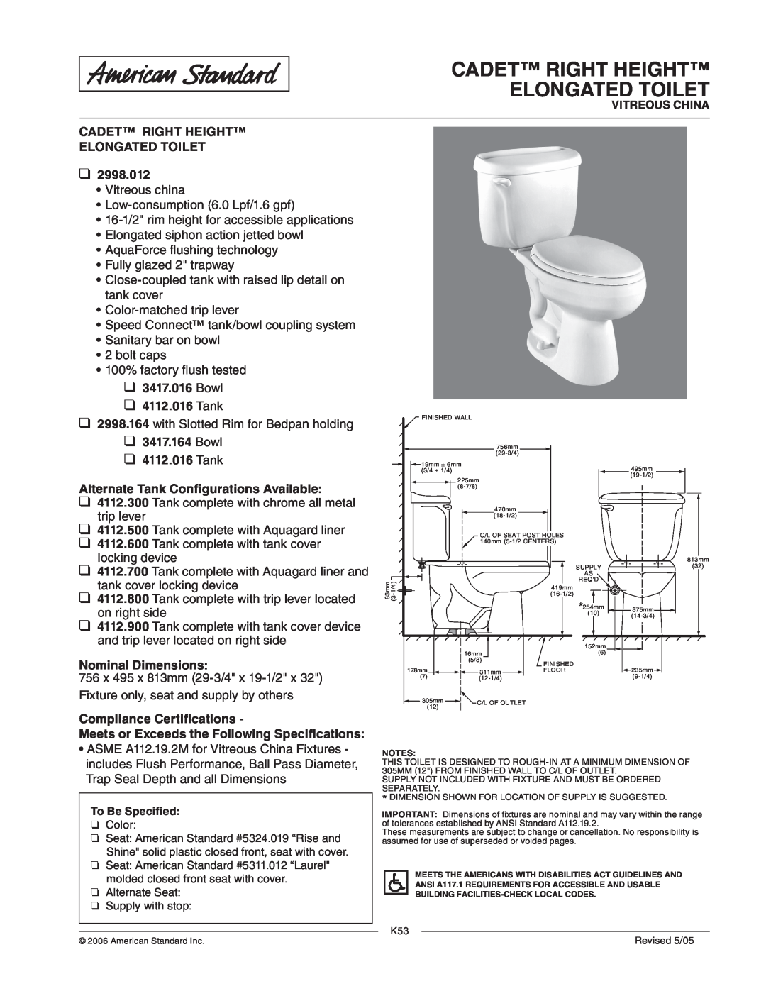 American Standard 2998.012 dimensions Cadet Right Height Elongated Toilet, Bowl 4112.016 Tank, Nominal Dimensions 