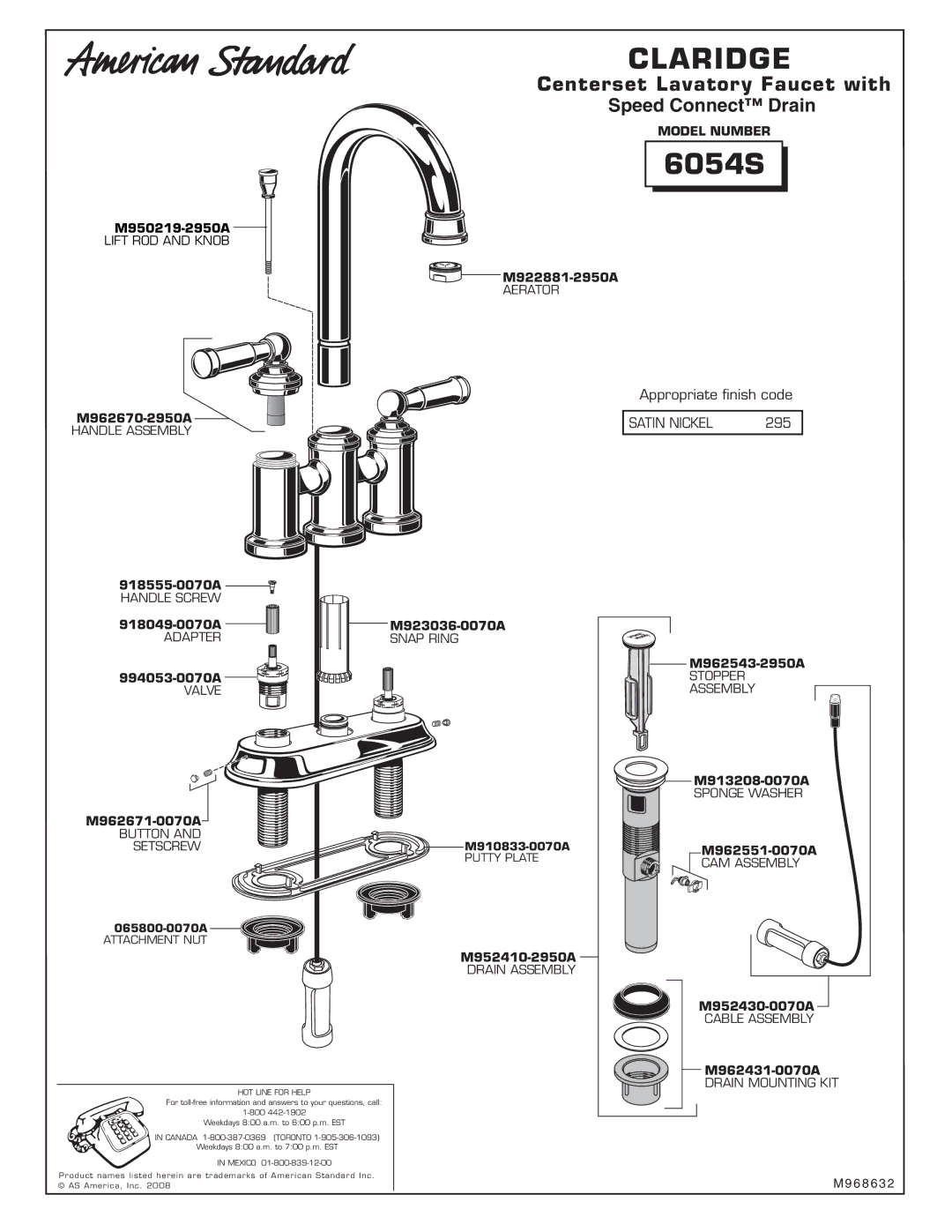 American Standard 6054S manual Claridge, Appropriate ﬁnish code, Satin Nickel, 295 