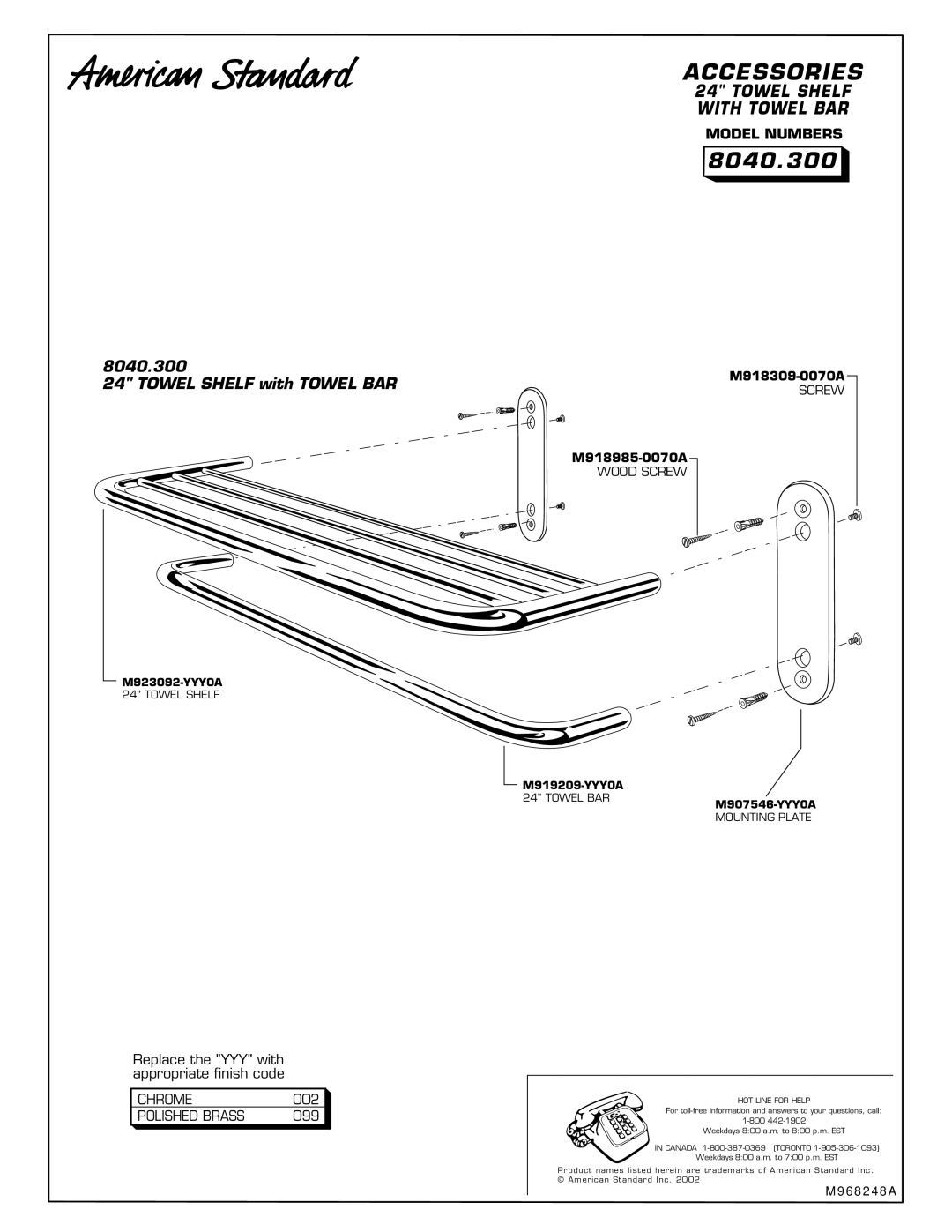 American Standard 8040.300 installation instructions Towel Shelf with Towel BAR 