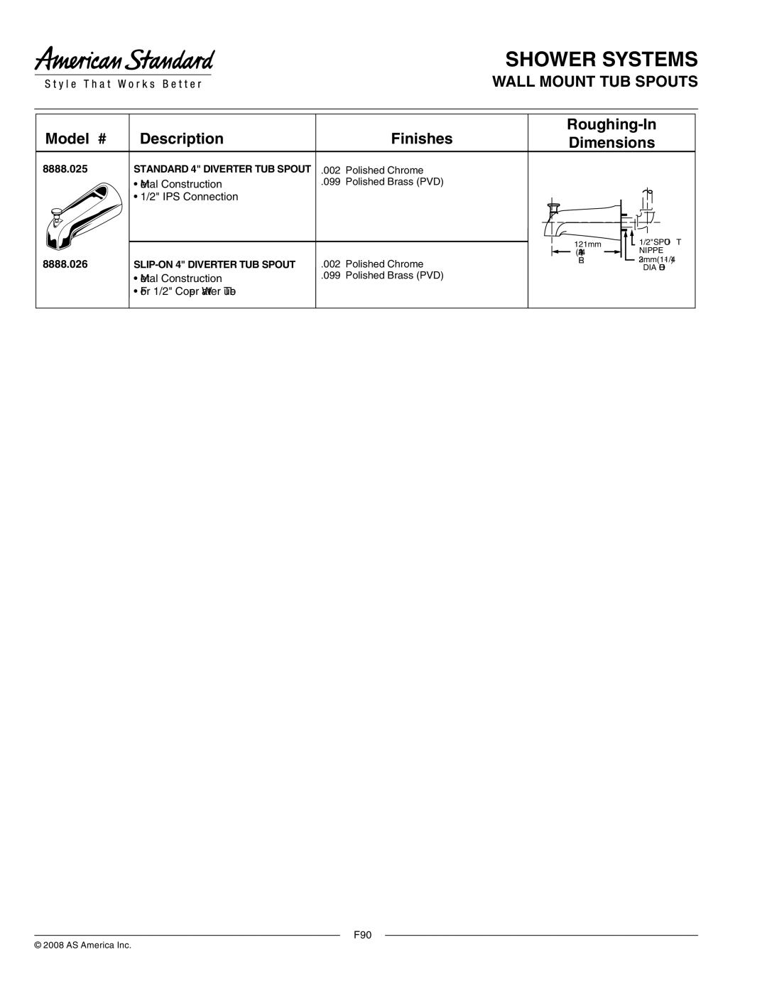 American Standard 8888.055, 8888.056 dimensions Standard 4 Diverter TUB Spout, SLIP-ON 4 Diverter TUB Spout 