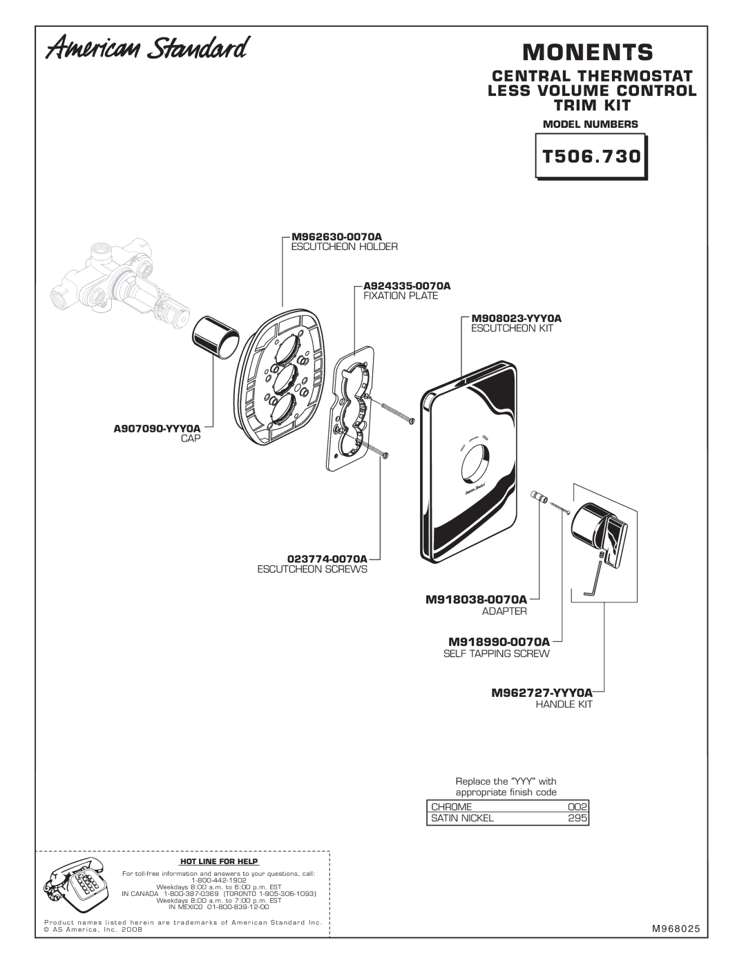 American Standard T506.730 installation instructions Monents, HOT Line for Help 