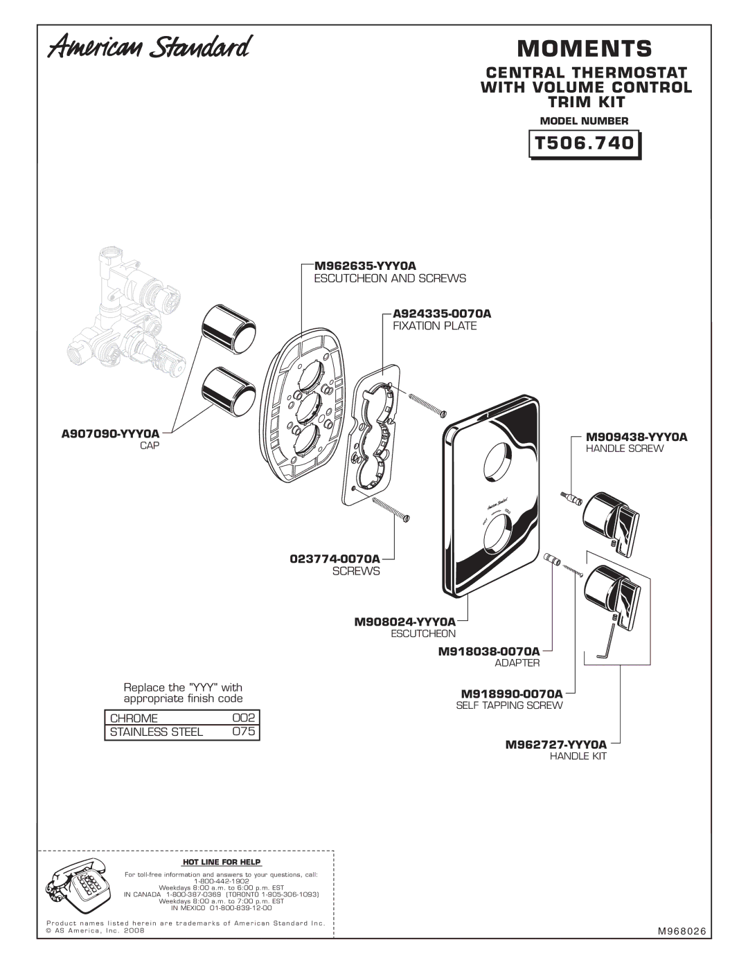 American Standard T506.740 installation instructions Moments, HOT Line for Help 