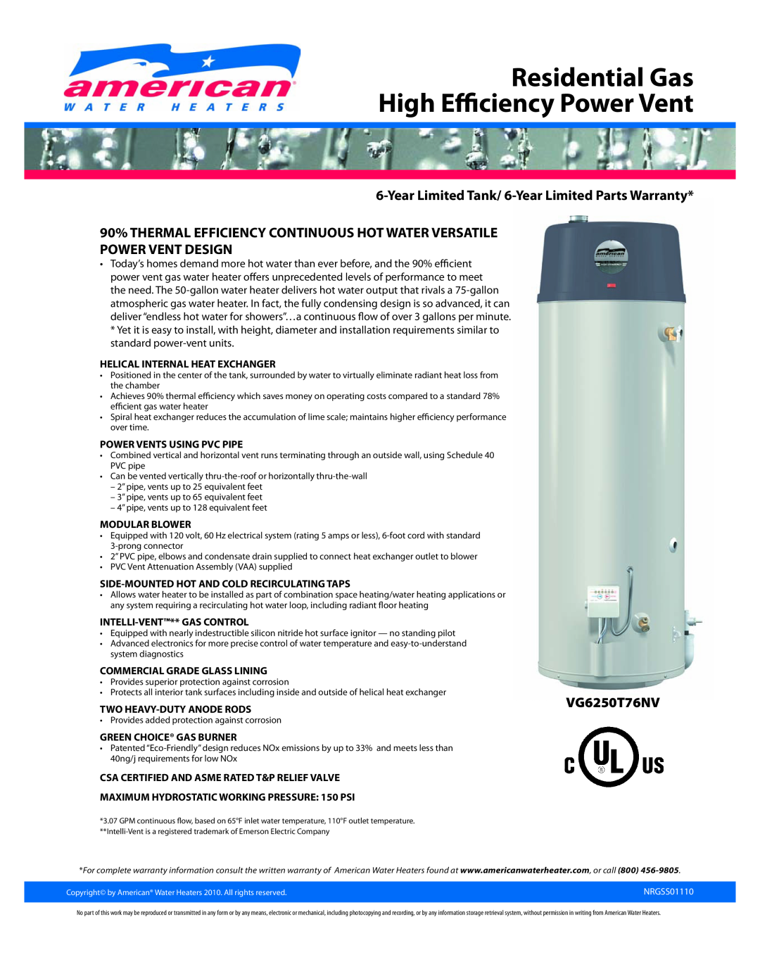 American Water Heater 319339-000, NRGSS01110 warranty Year Limited Tank/ 6-Year Limited Parts Warranty, VG6250T76NV 