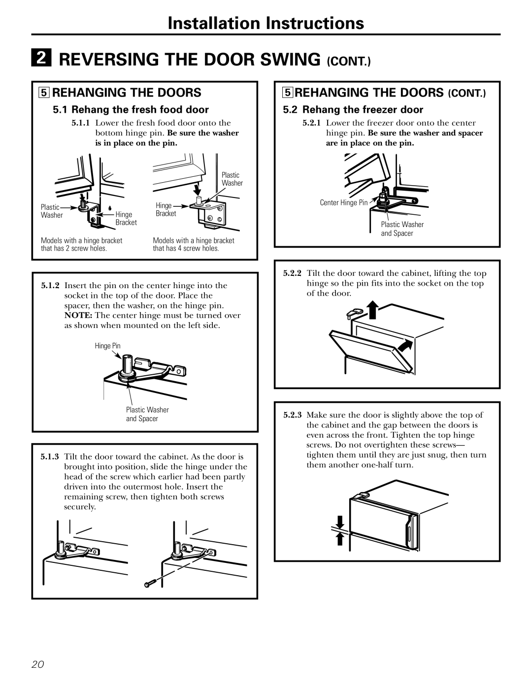 Americana Appliances 16, 18, 17 installation instructions Rehanging the Doors, Rehang the fresh food door 