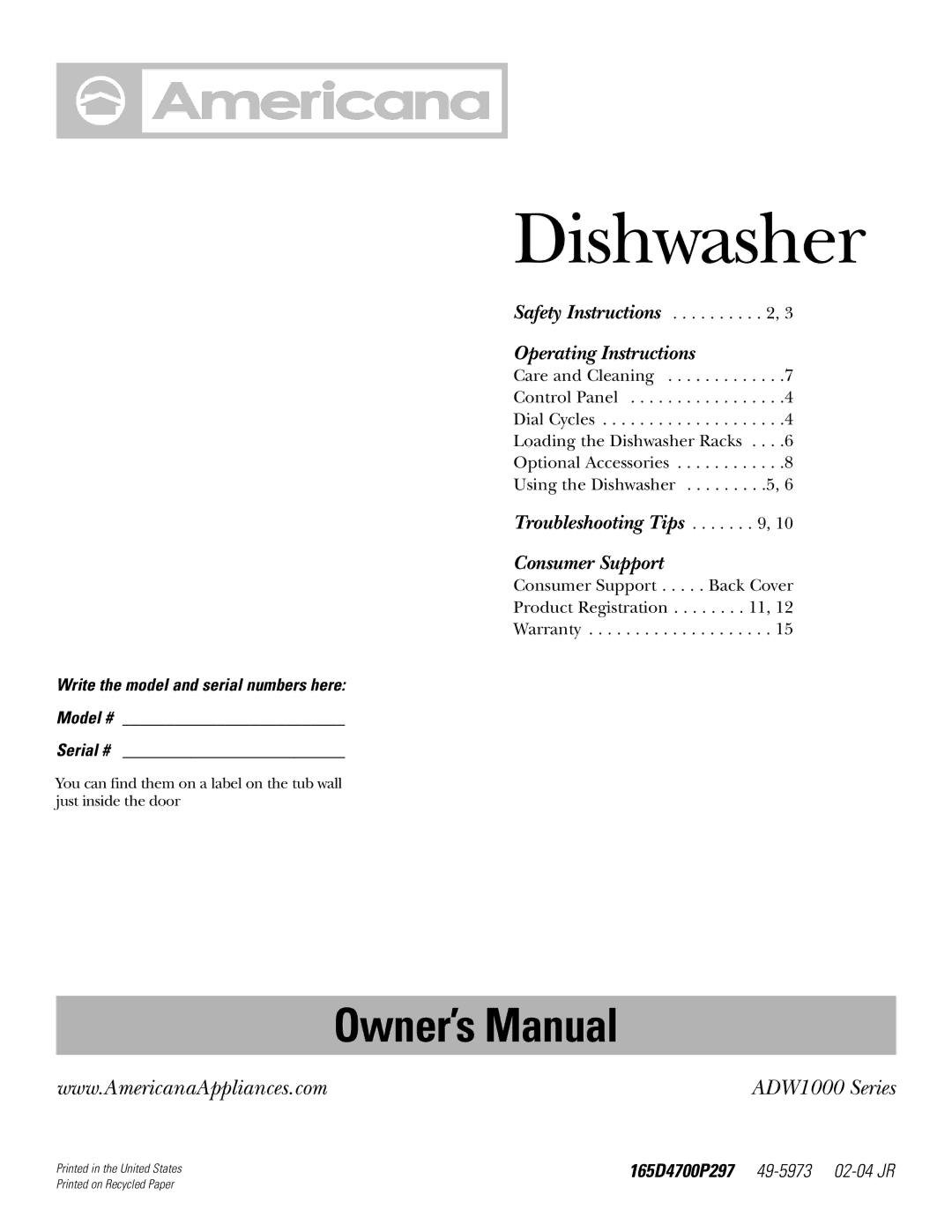 Americana Appliances ADW1000 series owner manual Dishwasher, Write the model and serial numbers here Model # Serial # 