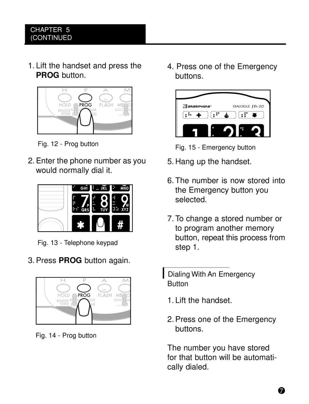 Ameriphone JB-20 operating instructions Enter the phone number as you would normally dial it 