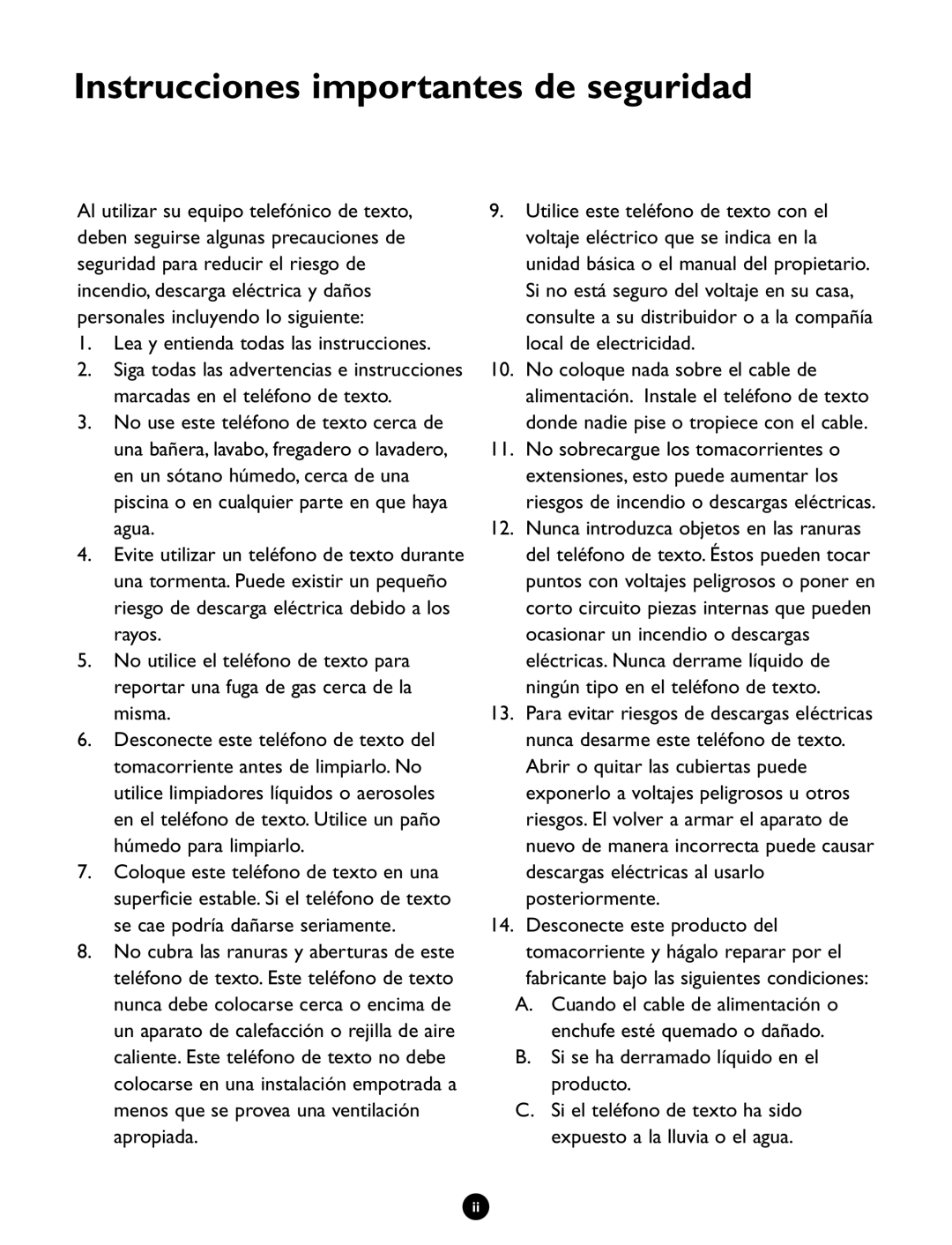 Ameriphone Q90D operating instructions Lea y entienda todas las instrucciones, Si se ha derramado líquido en el producto 