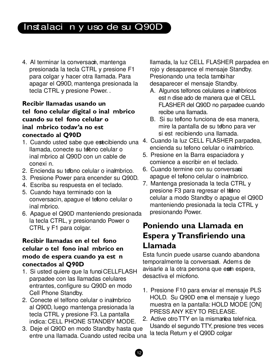 Ameriphone Q90D operating instructions Poniendo una Llamada en Espera y Transfiriendo una Llamada, Press ANY KEY to Release 