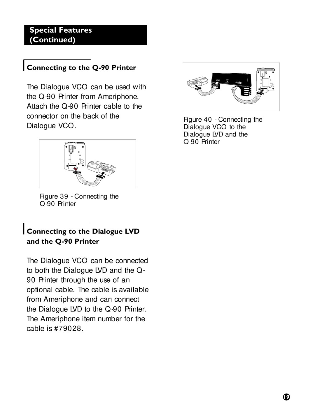 Ameriphone VCO operating instructions Connecting to the Q-90 Printer, Connecting to the Dialogue LVD and the Q-90 Printer 