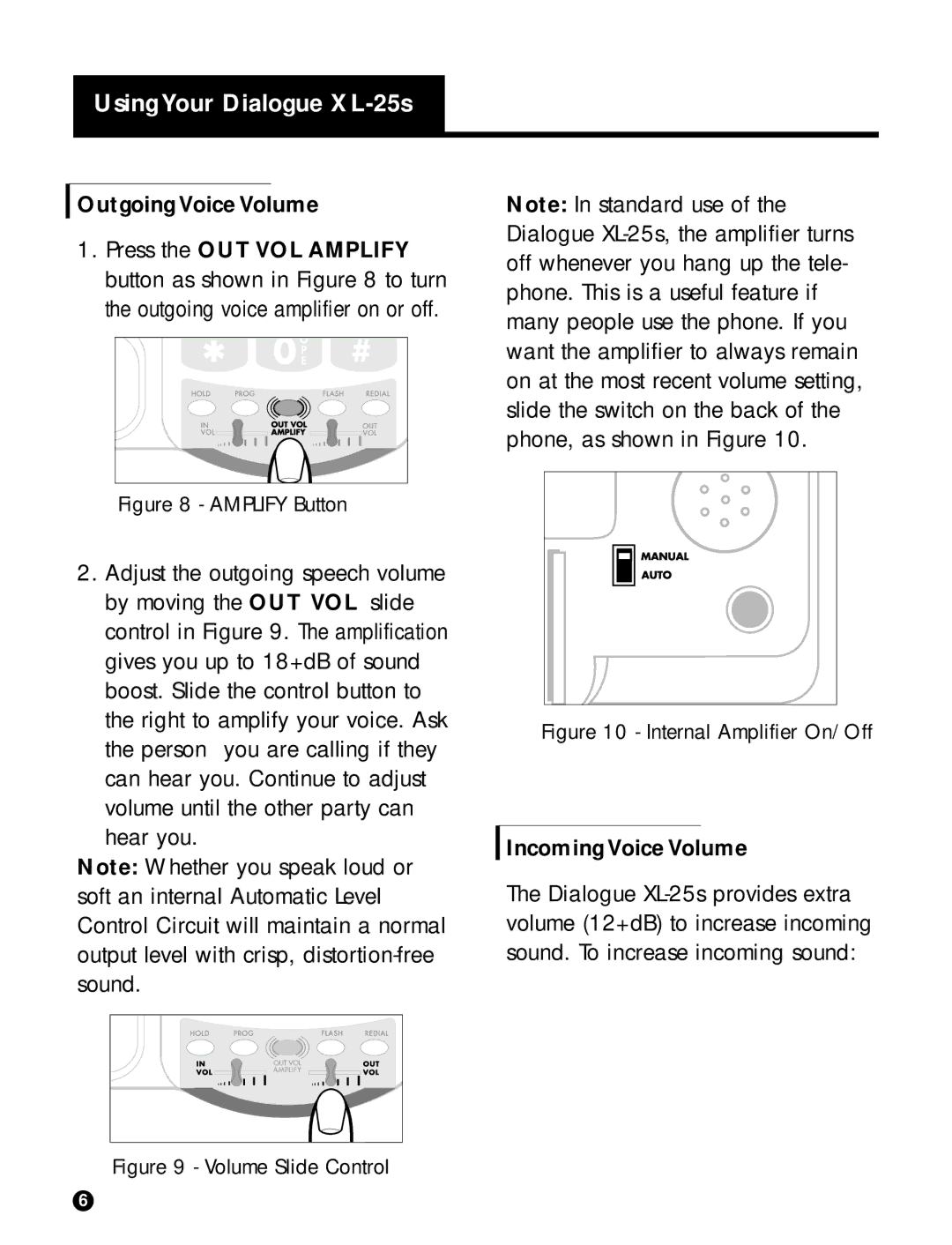 Ameriphone operating instructions Using Your Dialogue XL-25s, Outgoing Voice Volume, Incoming Voice Volume 