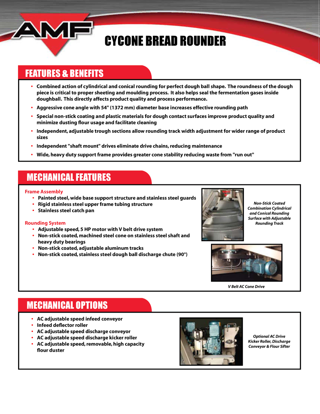 AMF Cycone Bread Rounder Features & Benefits, Mechanical Features, Mechanical Options, Frame Assembly, Rounding System 