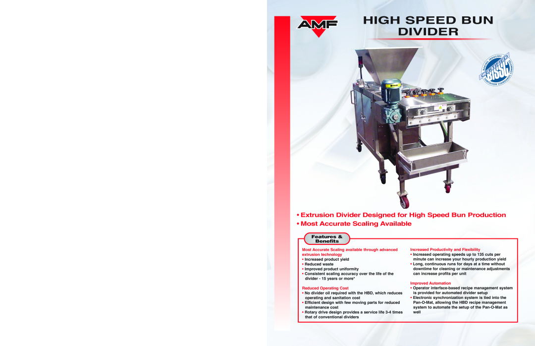AMF High Speed Bun Divider specifications Features & Benefits, Most Accurate Scaling Available, Reduced Operating Cost 